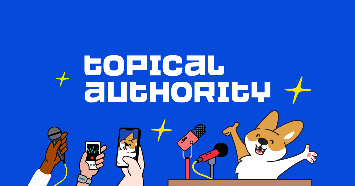 Topical Authority: Build AI SEO Authority & Search Visibility