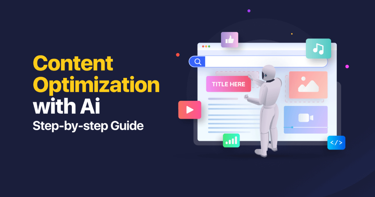 AI Content Optimization: Create Content for Search & AI